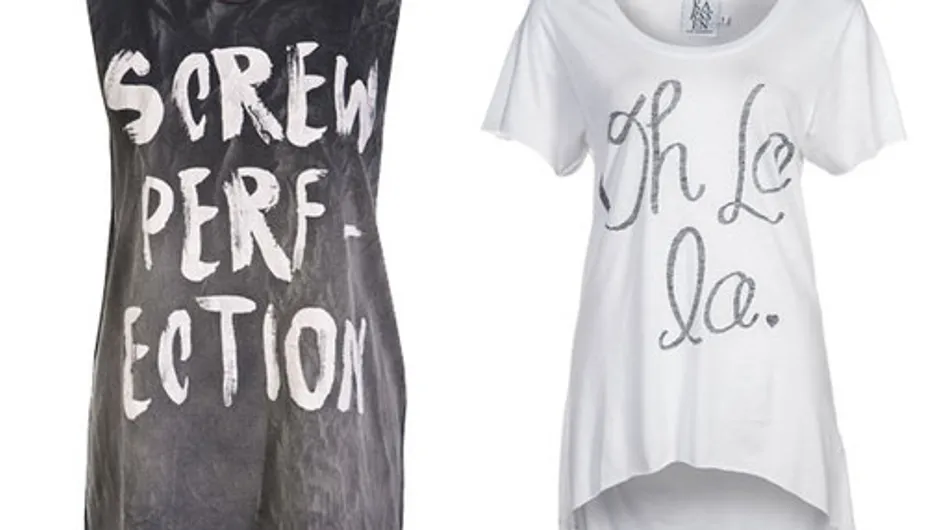 Snazzy slogan T shirts: 50 Fashion finds