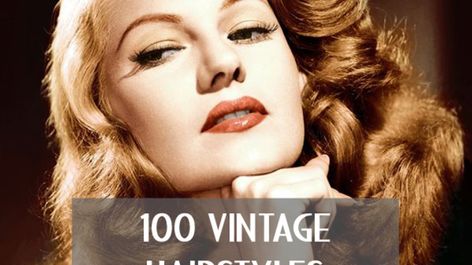 100 Vintage Hairstyles That Are Still Chic