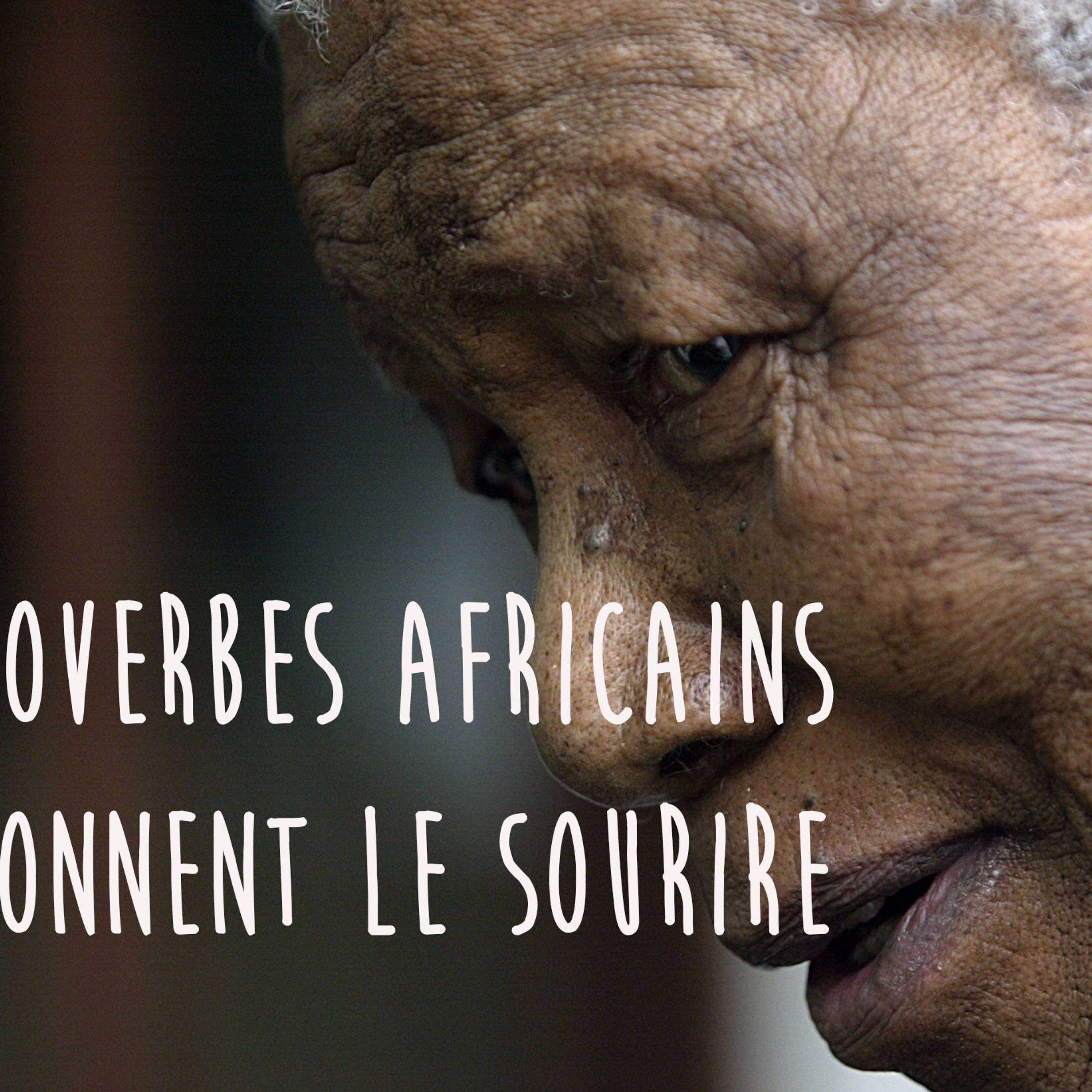 30 proverbes africains qui donnent le sourire