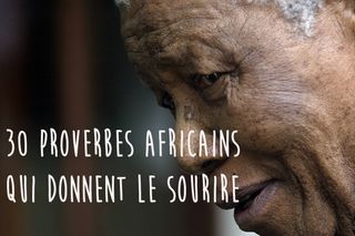 30 Proverbes Africains Qui Donnent Le Sourire Album Photo