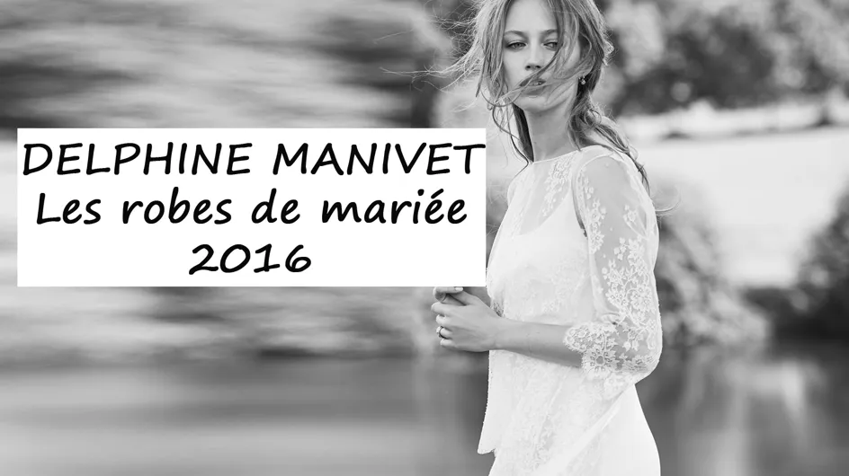 Delphine Manivet, la collection poétique de robes de mariée 2016