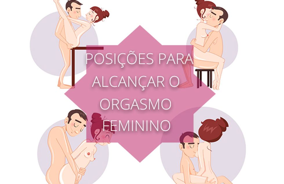 Posições para alcançar o orgasmo feminino