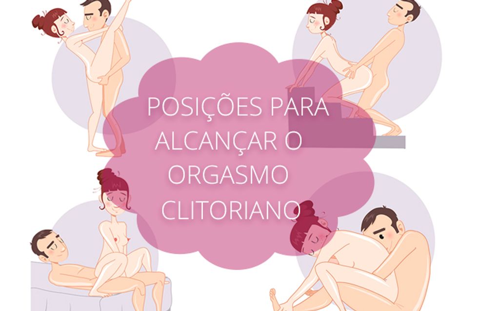 20 posições para atingir um orgasmo clitoriano