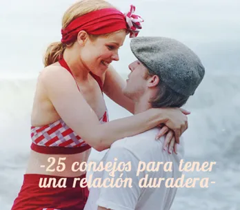 25 consejos muy útiles para que tu relación funcione