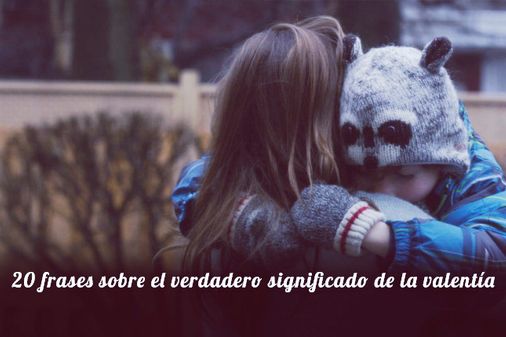 Frases que solo una verdadera valiente entenderá