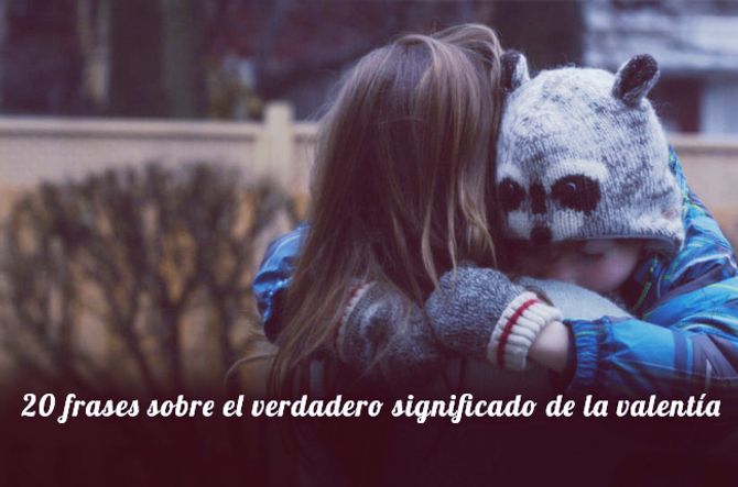 Frases que solo una verdadera valiente entenderá