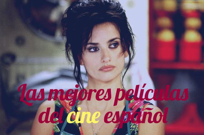 Las mejores películas españolas: ¡viva nuestro cine!