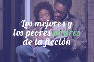 Los mejores y los peores padres del cine y la televisión
