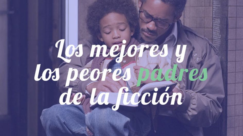 Los mejores y los peores papás de la historia del cine y la televisión