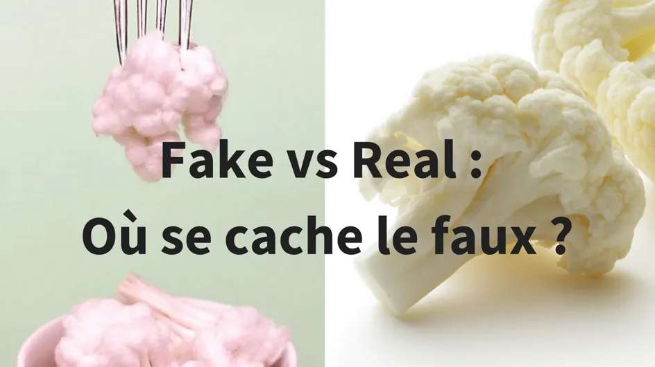 Fake vs Real : Trouve celui qui se mange