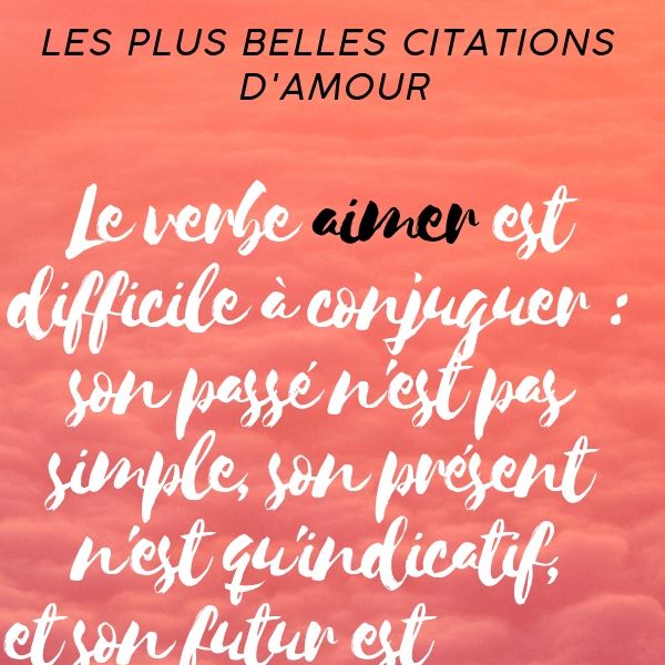 Les Plus Belles Citations Pour Faire Le Plein D 039 Amour