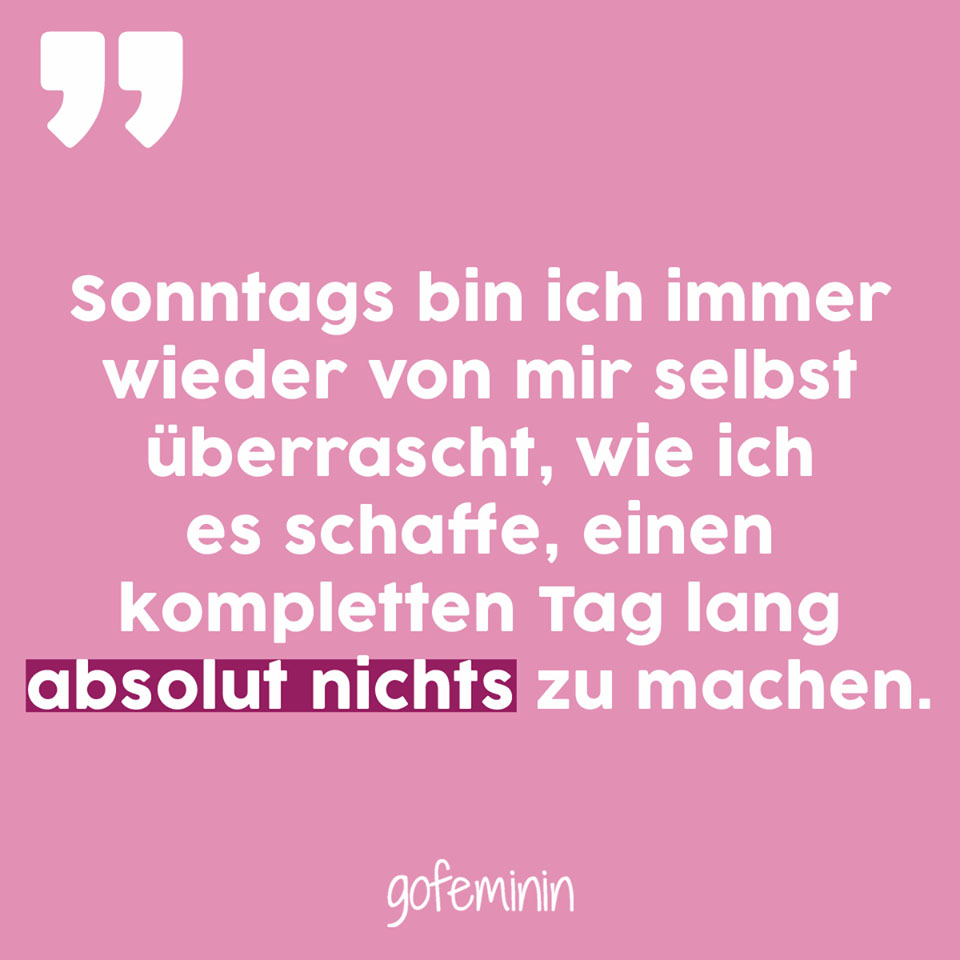 Spruch Des es Die Besten Spruche Von Gofeminin