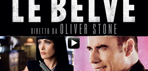 Trailer & clip/ Le Belve, il nuovo film di Oliver Stone