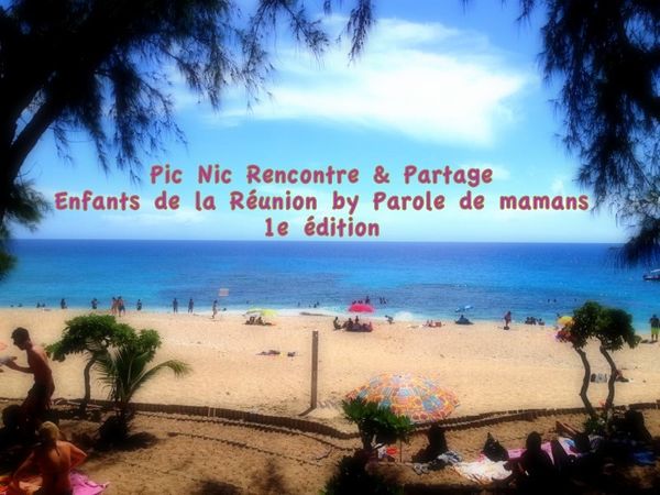 La 1ere édition du Pic Nic : Rencontre & partage , Enfants de la Réunion by Parole de Mamans