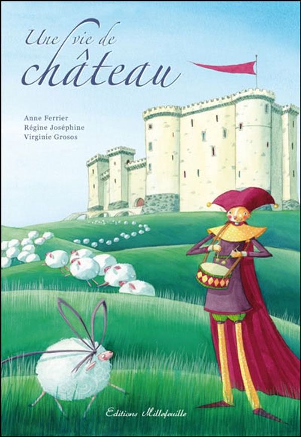 un livre à Découvrir : la vie de Château aux Editions Millefeuille