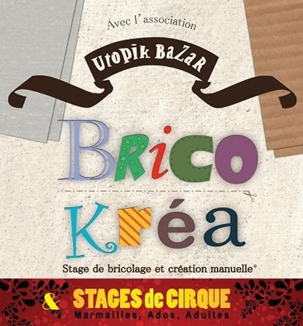 BricoKréa et stages de cirque - juillet 2014 (St Leu)