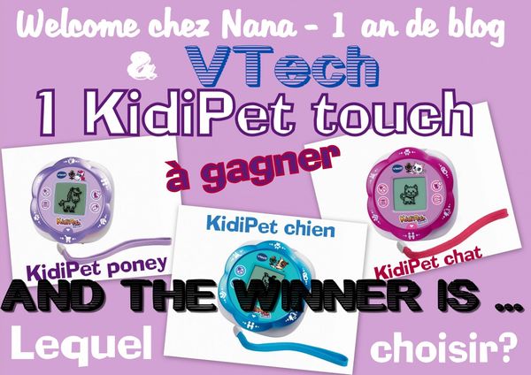 Qui a gagné le KIDIPET TOUCH de VTECH sur Welcome chez Nana?