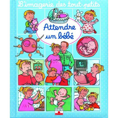 Avis Editions Fleurus Attendre Un Bebe L Imagerie Des Tout Petits