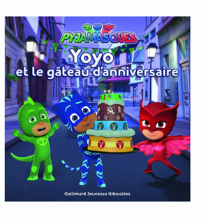 Avis Gallimard Jeunesse Giboulees Les Pyjamasques Yoyo Et Le Gateau D Anniversaire