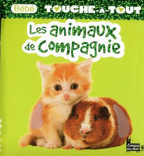 Avis Editions Langue Au Chat Bebe Touche A Tout Les Animaux De Compagnie Parole De Mamans