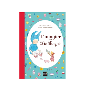 Avis Editions Hatier Jeunesse L Imagier De Balthazar