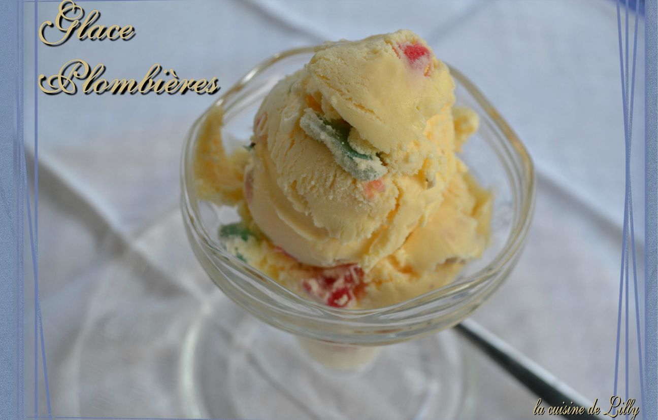 glace Plombières ( aux fruits confits ) Recette de glace Plombières