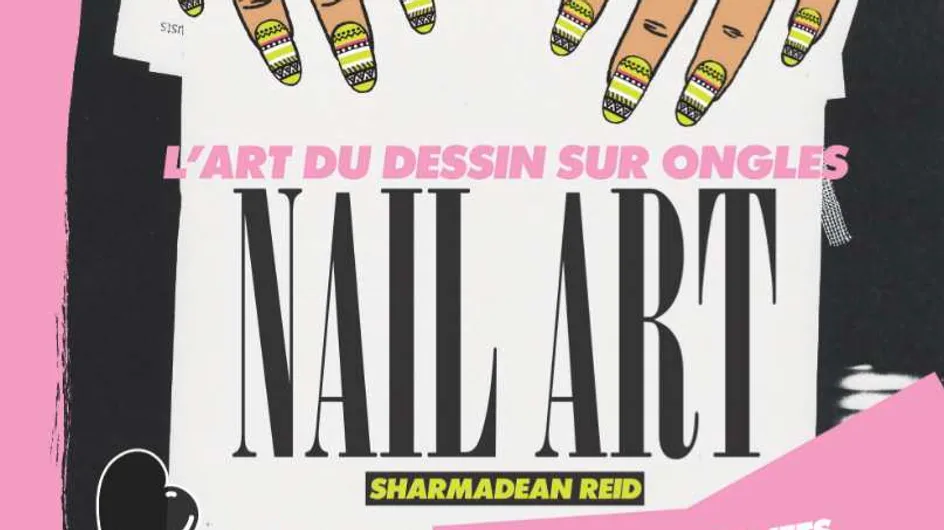Nail Art, la bible de l'ongle enfin en France !