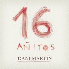 16 añitos, el primer single de Dani Martín en solitario