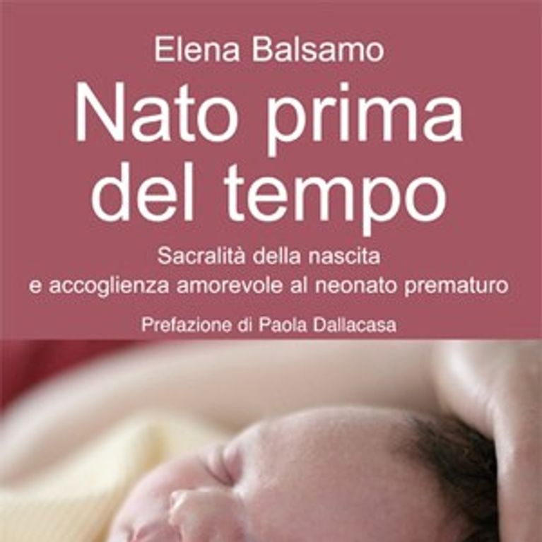 Nato Prima Del Tempo Un Libro Sul Parto Prematuro