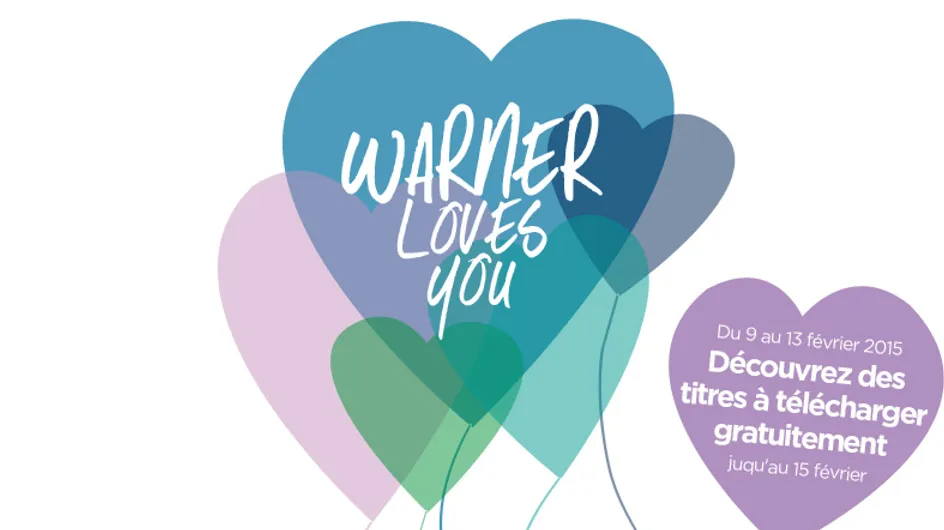 Warner Loves You, une playlist gratuite pour la Saint Valentin