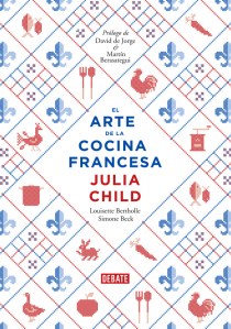 El arte de la cocina francesa de Julia Child