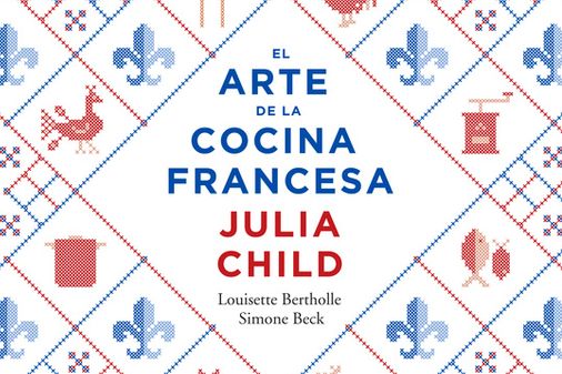 El arte de la cocina francesa de Julia Child