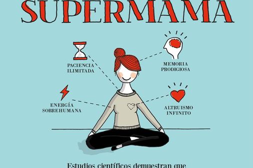 Eres una supermamá