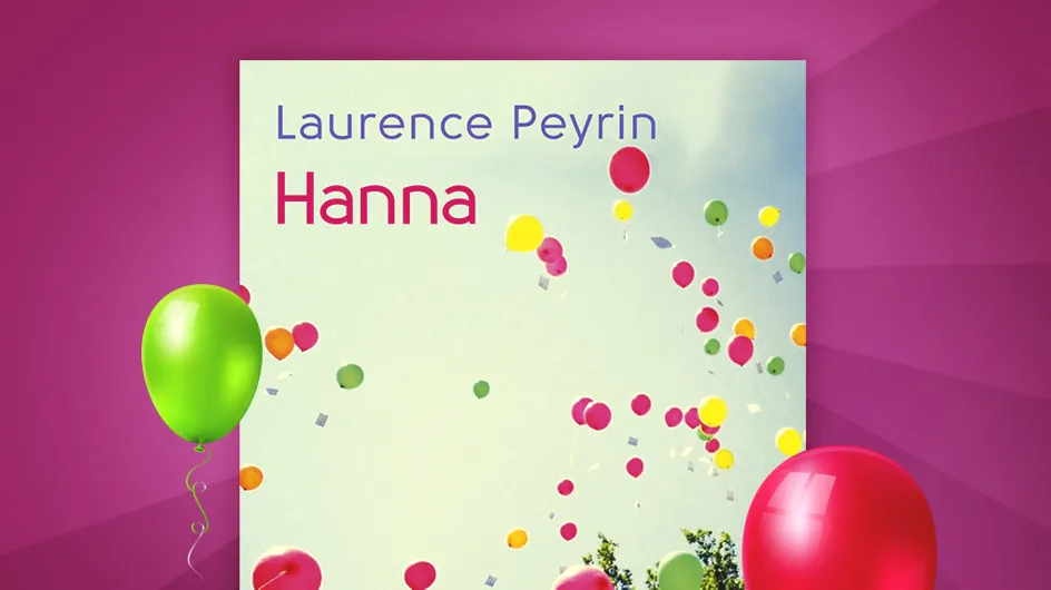 Laissez-vous emporter par "Hanna", le nouveau roman de Laurence Peyrin