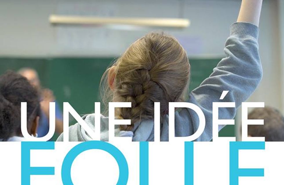 Une Idee Folle Le Film A Voir Sur L Education A L Ecole