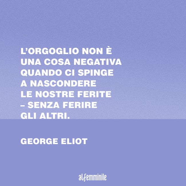 Frasi Sull Orgoglio Gli Aforismi Piu Significativi