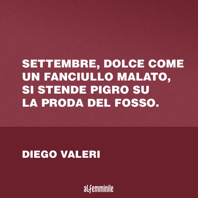 Frasi Su Settembre Gli Aforismi Piu Belli Sul Mese Degli Inizi