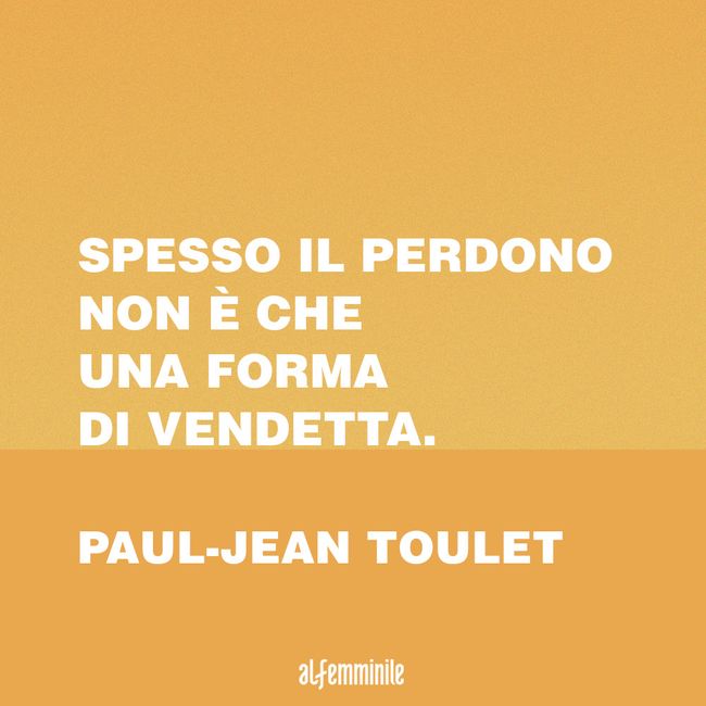 Frasi Sulla Vendetta Il Desiderio Di Giustizia Dovuto Al Rancore