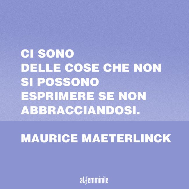 Frasi Sull Abbraccio Le Citazioni Piu Belle Sull Abbracciare