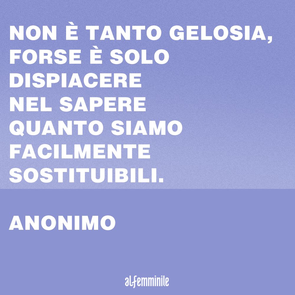 Frasi Sulla Gelosia Le Citazioni Piu Belle Su Questo Sentimento Umano Musanews