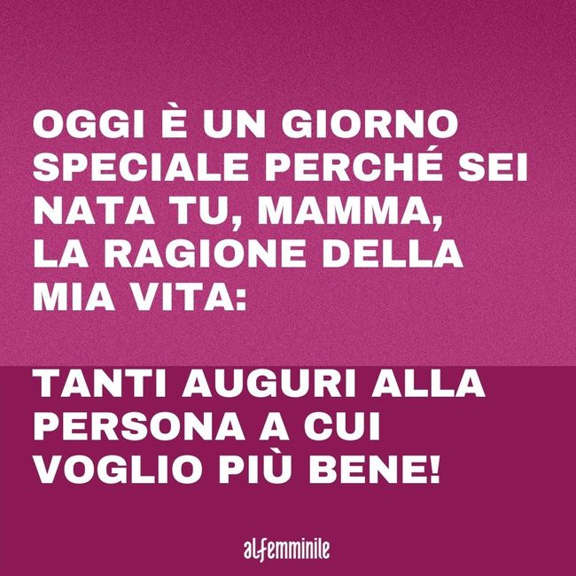 Frasi Di Buon Compleanno Per La Mamma Le Piu Belle Da Dedicarle