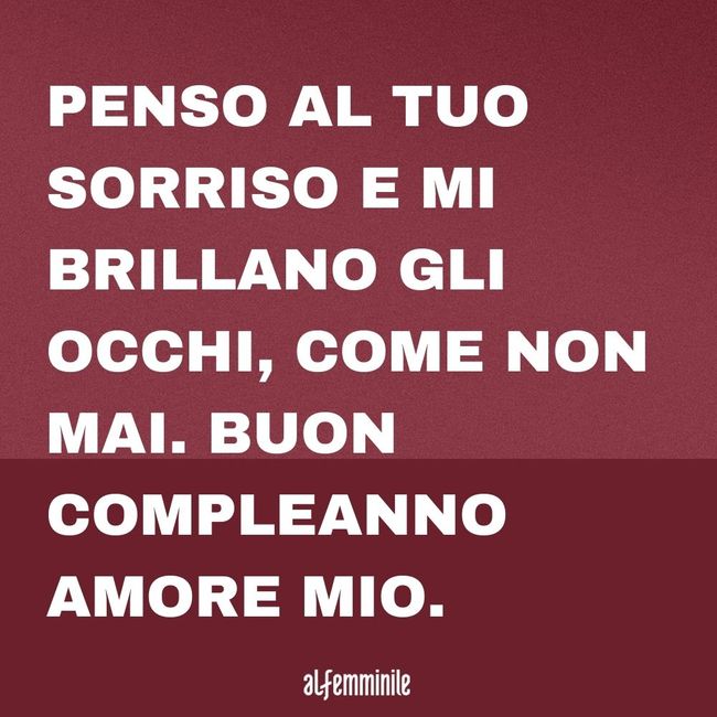 Frasi Buon Compleanno Amore Le Piu Belle Da Dedicare