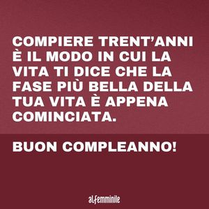 Frasi Compleanno Per I 30 Anni I Migliori Messaggi D Auguri