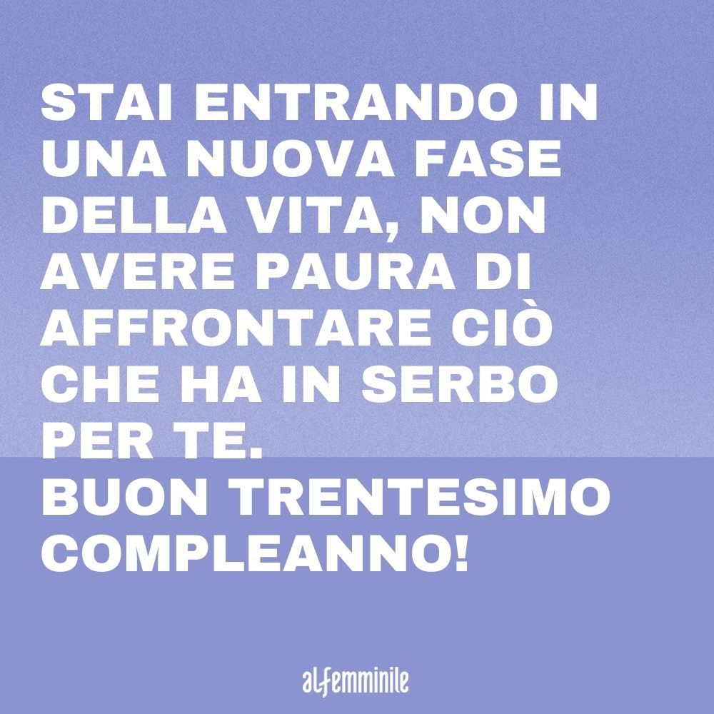 Frasi Compleanno Per I 30 Anni I Migliori Messaggi D Auguri