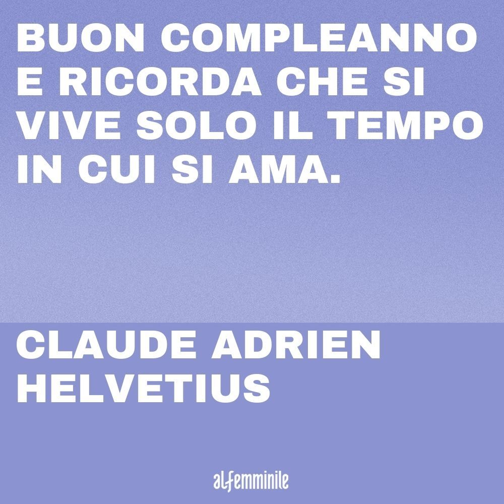 Fai Gli Auguri Di Buon Compleanno Con Queste Frasi Celebri