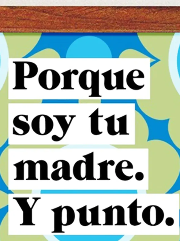 20 frases que toda hija ha escuchado (más de una vez) durante su infancia