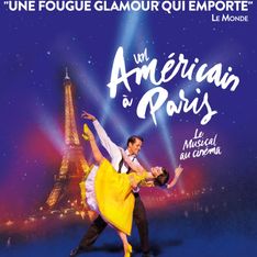 Le spectacle Un américain à Paris débarque au cinéma et on a vraiment hâte !