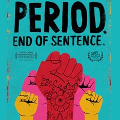 Period. End of sentence : un documentaire sur les règles oscarisé