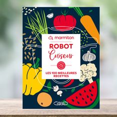 Facilitez-vous la vie au quotidien avec le nouveau livre spécial robot cuiseur de Marmiton !
