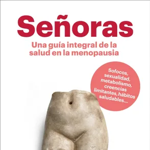 La guía que necesitas para entender la menopausia escrita por 4 especialistas sanitarias